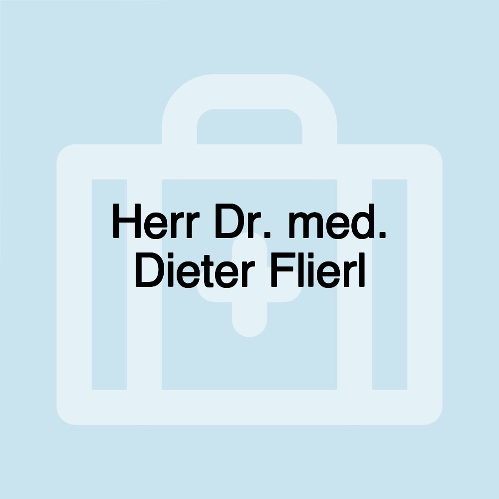 Herr Dr. med. Dieter Flierl