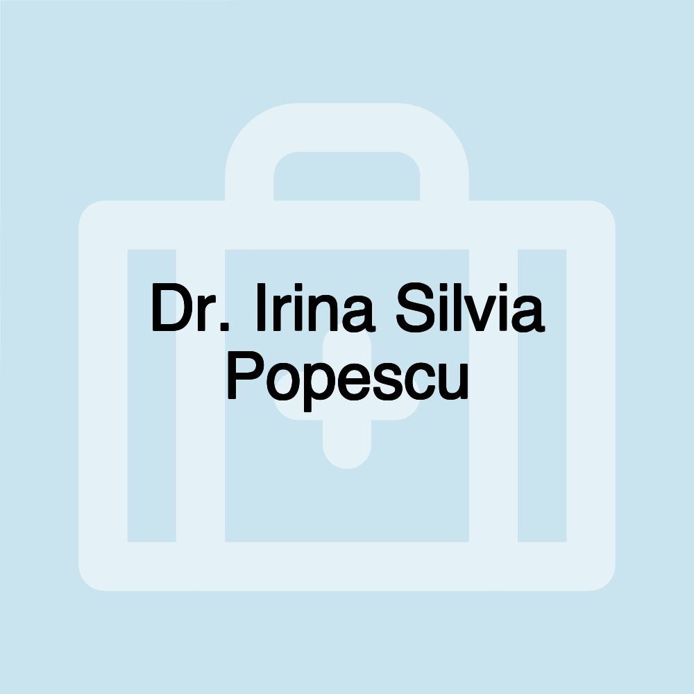 Dr. Irina Silvia Popescu