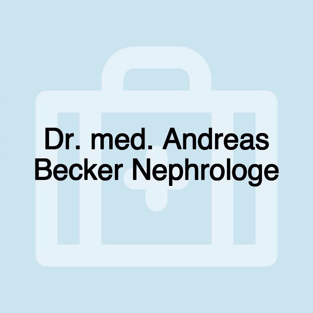 Dr. med. Andreas Becker Nephrologe