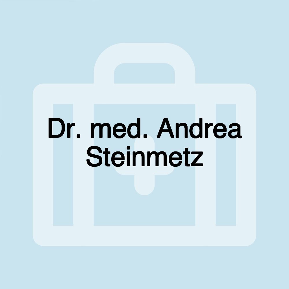 Dr. med. Andrea Steinmetz