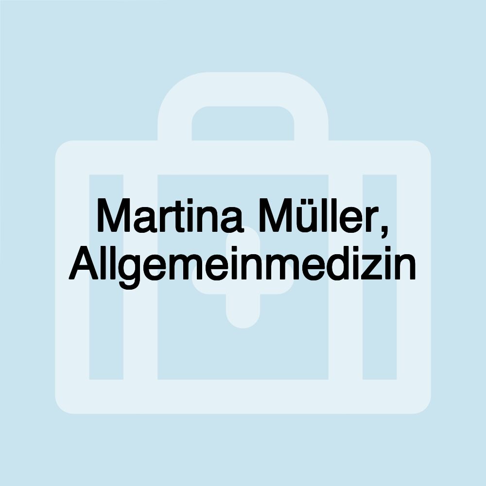 Martina Müller, Allgemeinmedizin