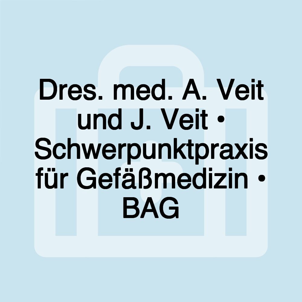 Dres. med. A. Veit und J. Veit • Schwerpunktpraxis für Gefäßmedizin • BAG