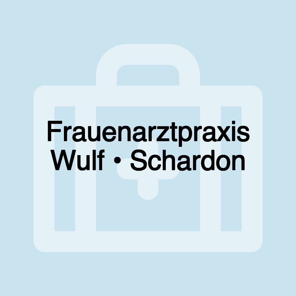 Frauenarztpraxis Wulf • Schardon