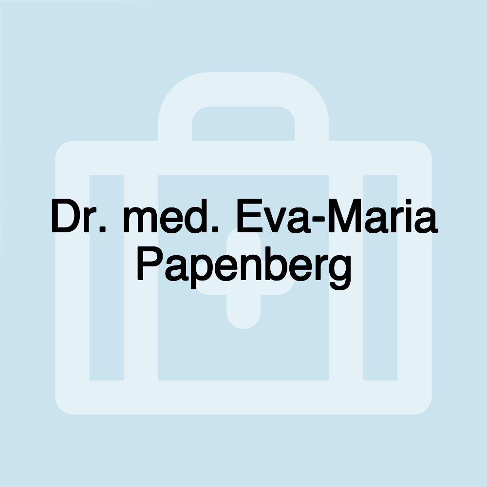 Dr. med. Eva-Maria Papenberg