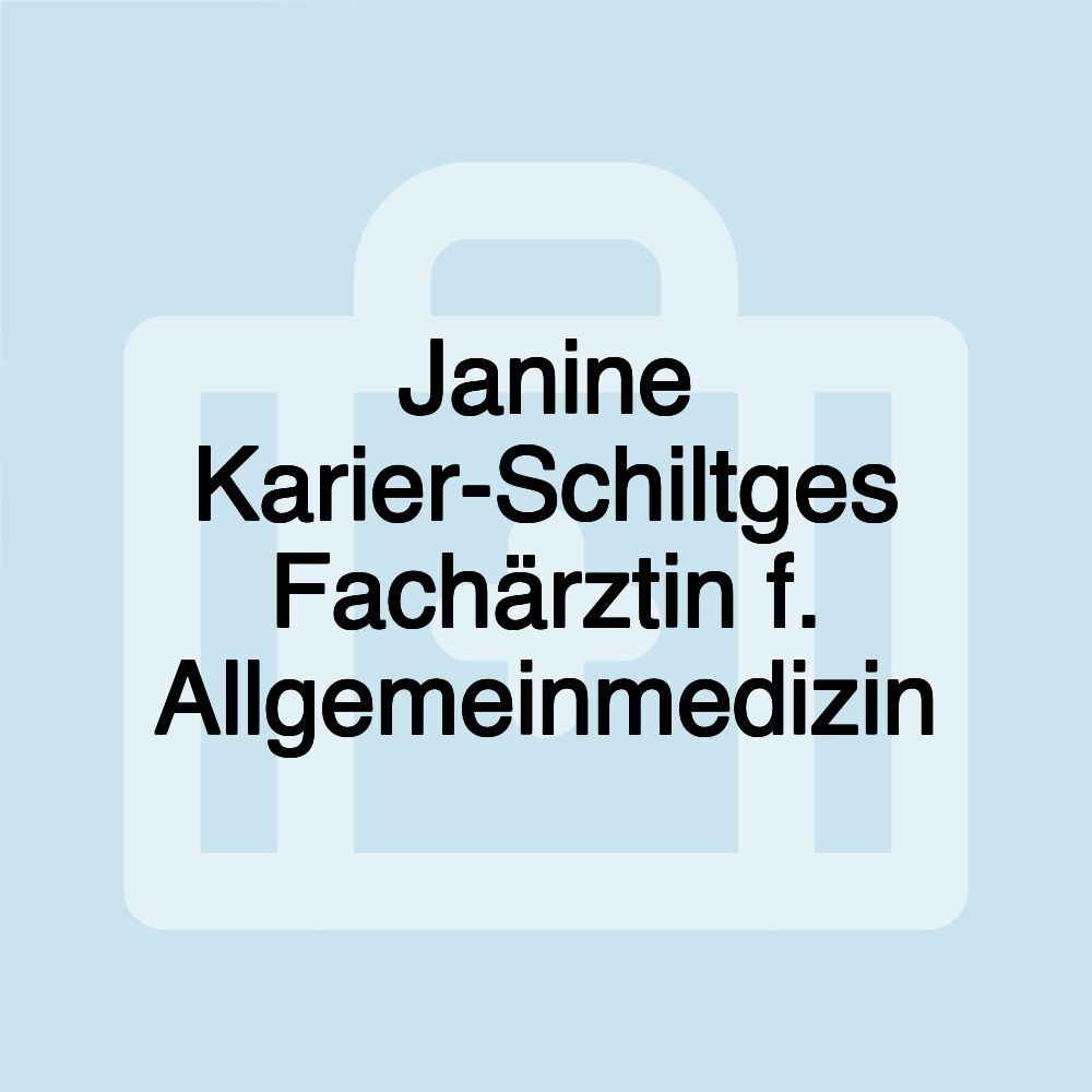 Janine Karier-Schiltges Fachärztin f. Allgemeinmedizin