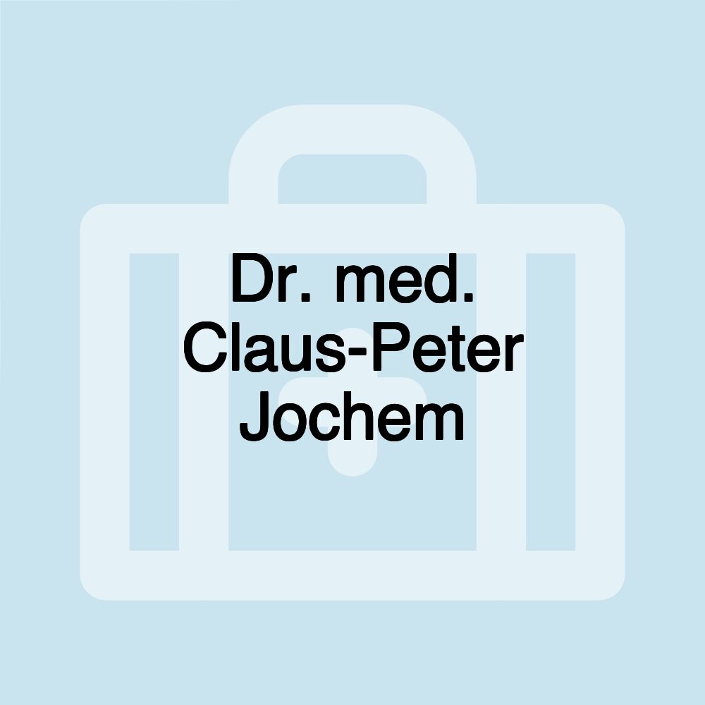 Dr. med. Claus-Peter Jochem