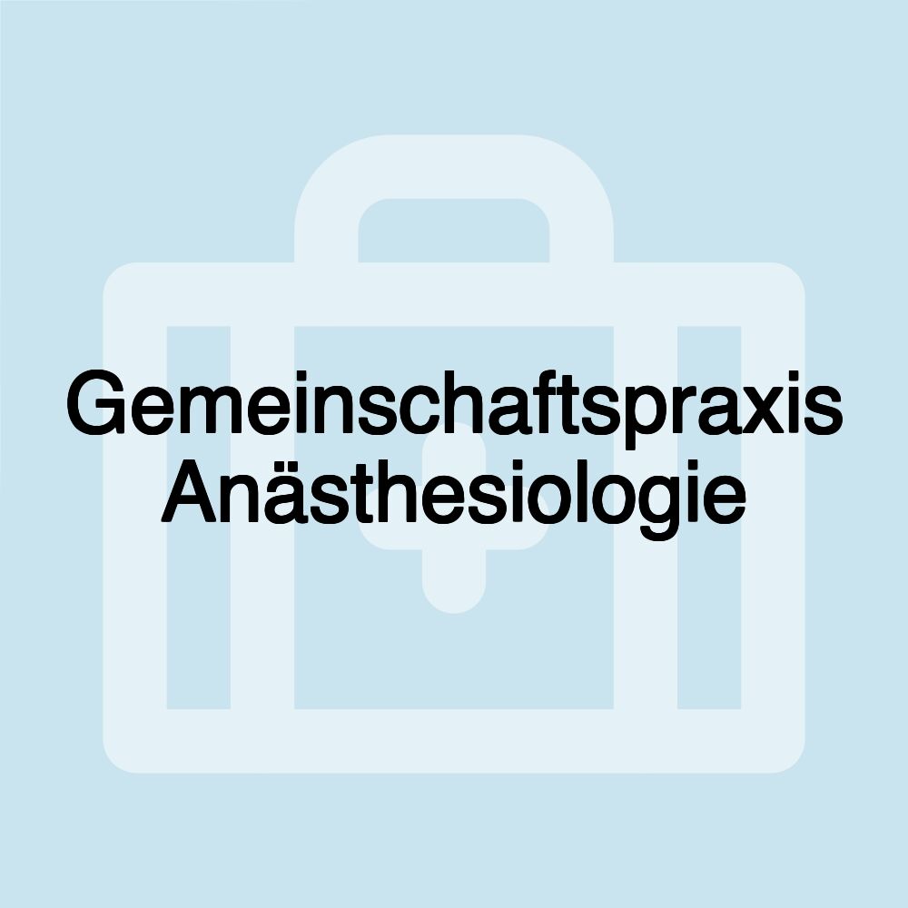 Gemeinschaftspraxis Anästhesiologie