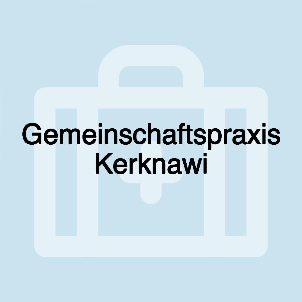 Gemeinschaftspraxis Kerknawi