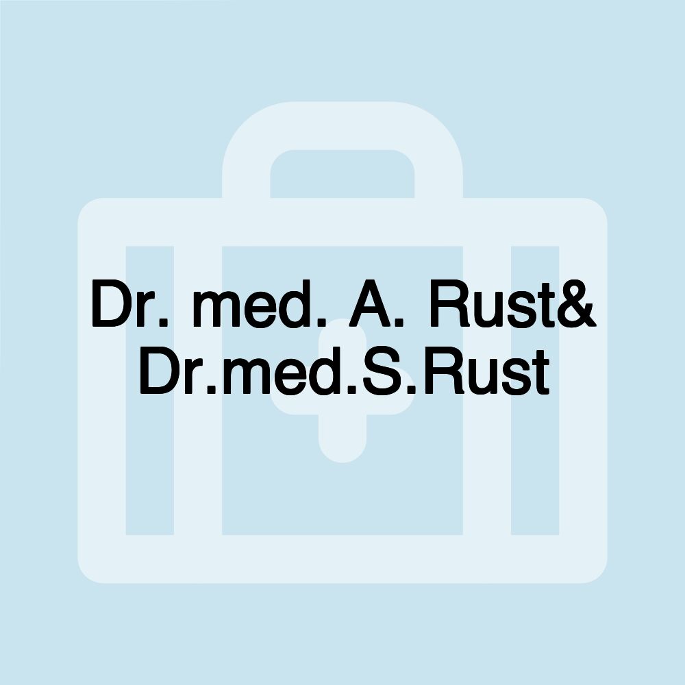 Dr. med. A. Rust& Dr.med.S.Rust