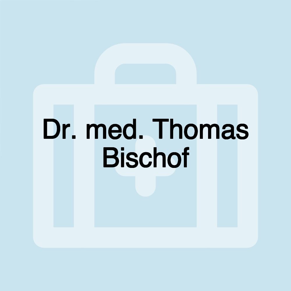 Dr. med. Thomas Bischof