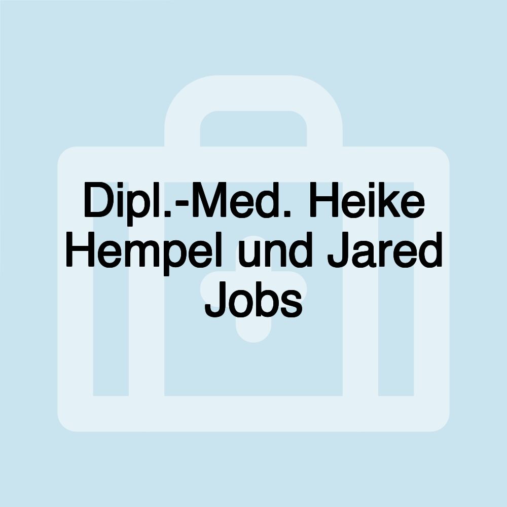 Dipl.-Med. Heike Hempel und Jared Jobs