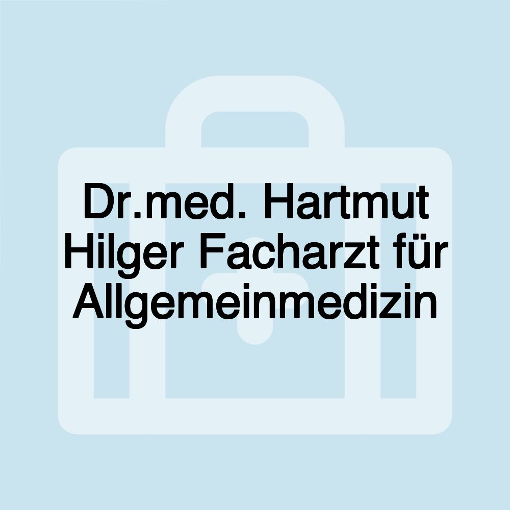 Dr.med. Hartmut Hilger Facharzt für Allgemeinmedizin