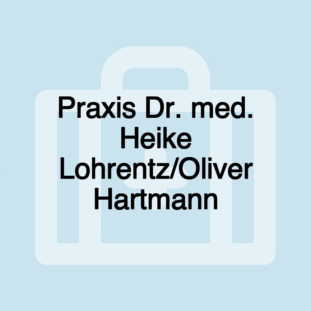 Praxis Dr. med. Heike Lohrentz/Oliver Hartmann