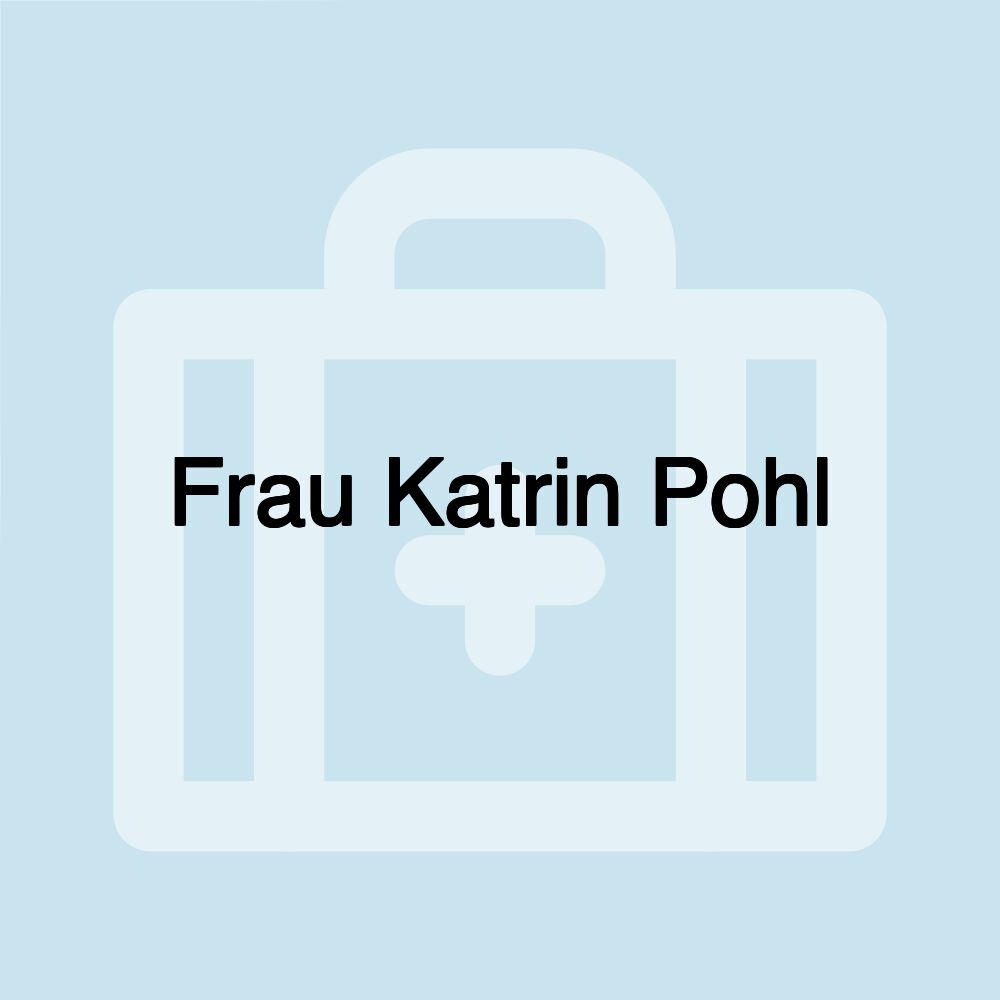 Frau Katrin Pohl