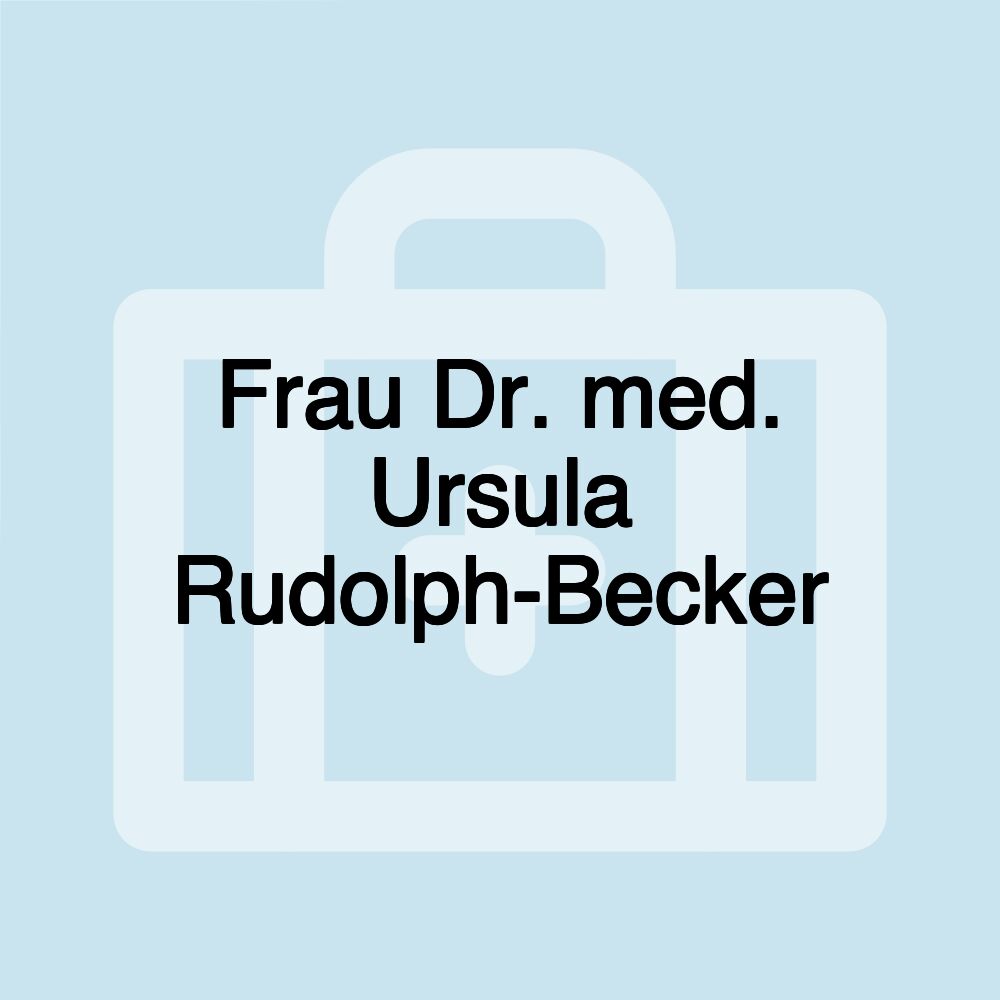 Frau Dr. med. Ursula Rudolph-Becker