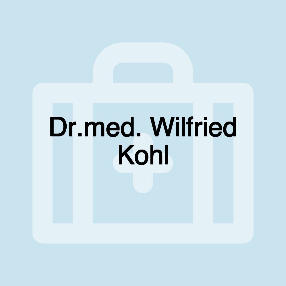 Dr.med. Wilfried Kohl