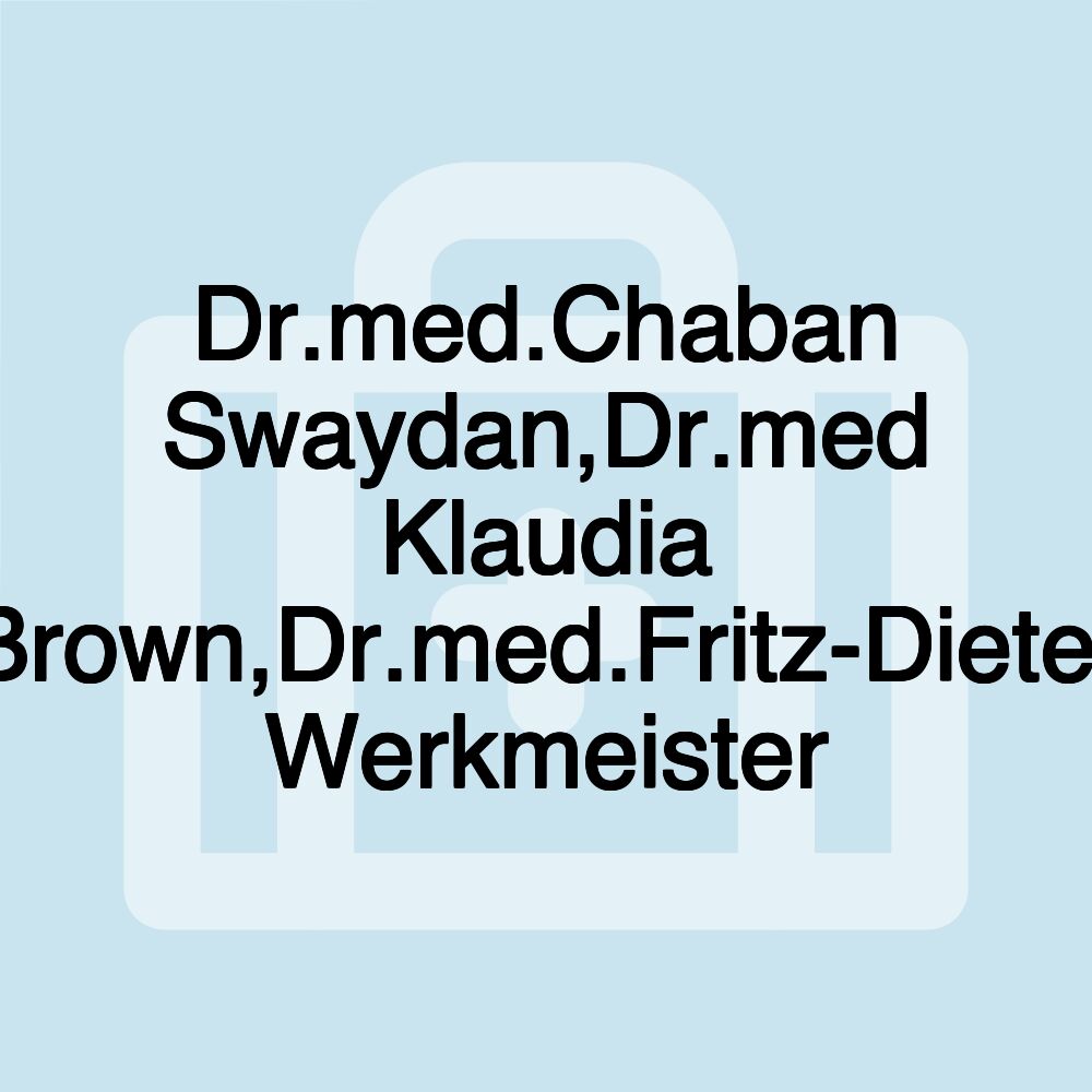 Dr.med.Chaban Swaydan,Dr.med Klaudia Brown,Dr.med.Fritz-Dieter Werkmeister