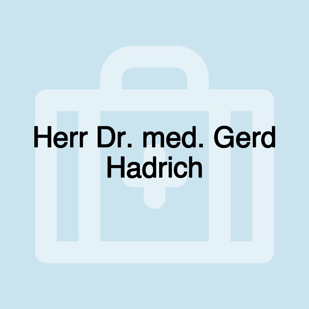 Herr Dr. med. Gerd Hadrich