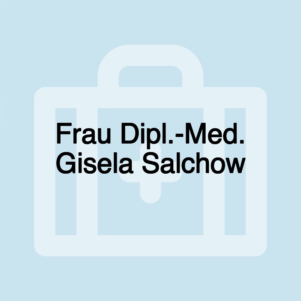 Frau Dipl.-Med. Gisela Salchow