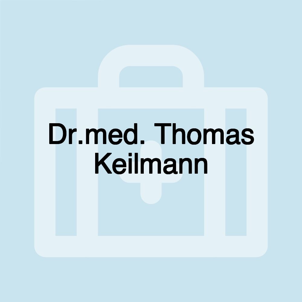 Dr.med. Thomas Keilmann