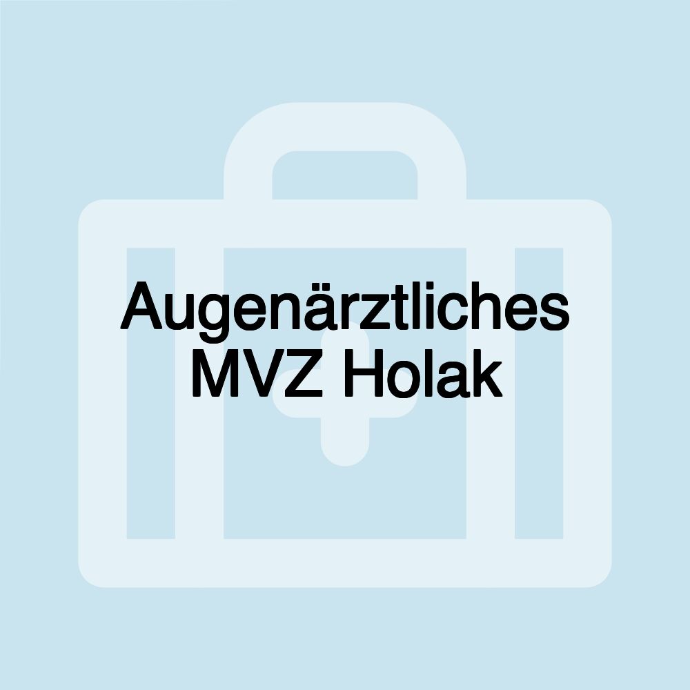 Augenärztliches MVZ Holak