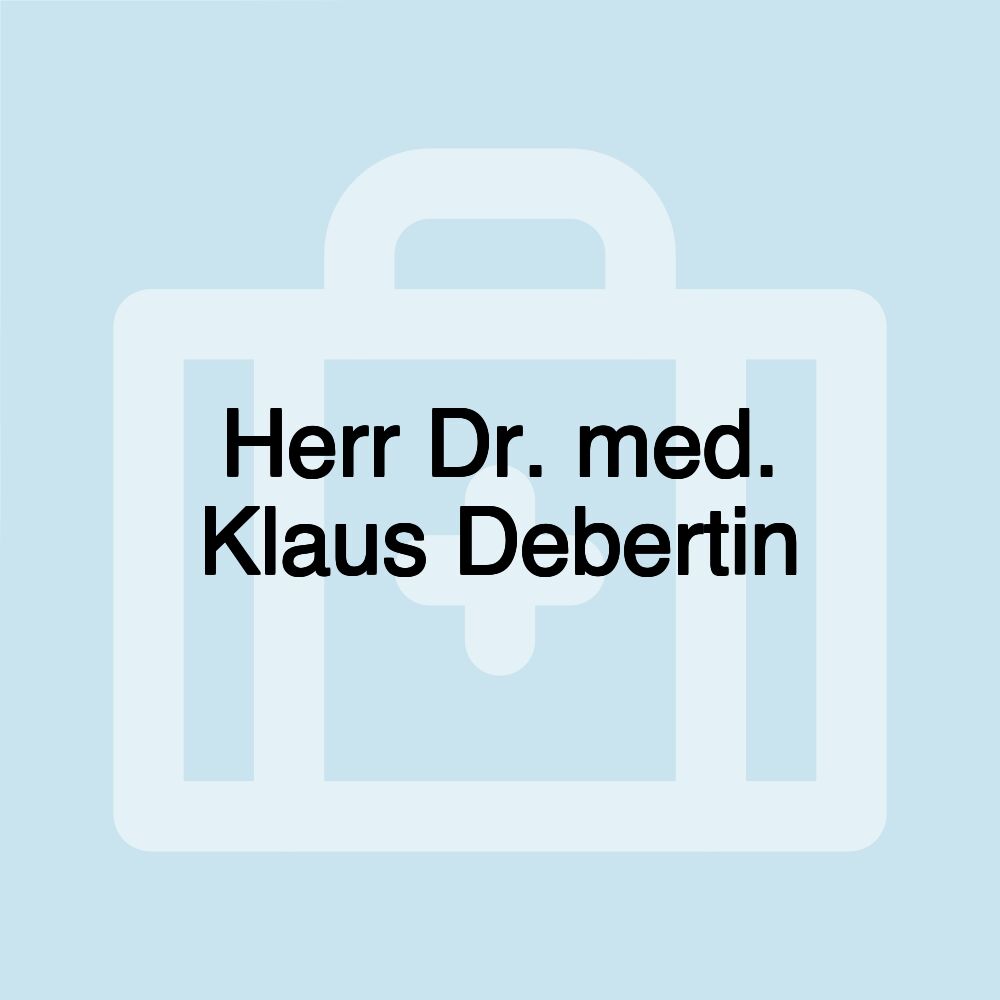 Herr Dr. med. Klaus Debertin