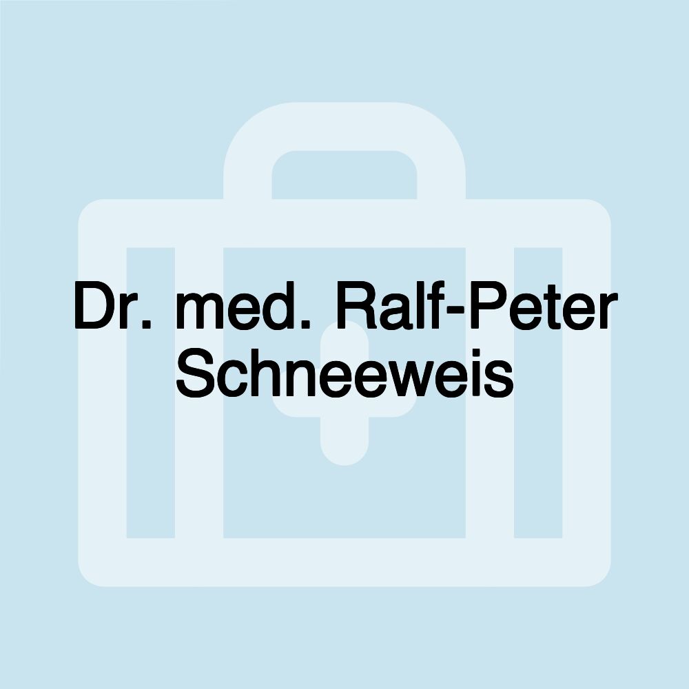 Dr. med. Ralf-Peter Schneeweis