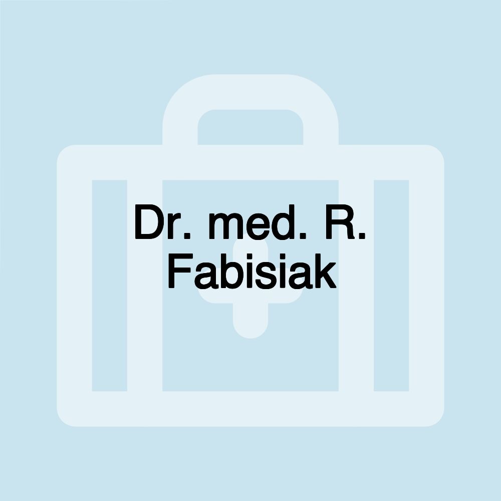 Dr. med. R. Fabisiak