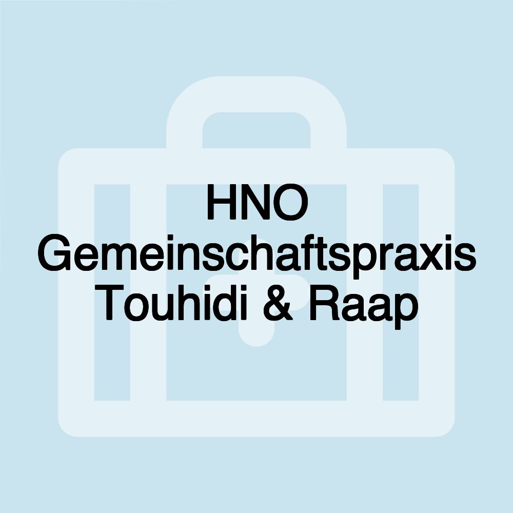 HNO Gemeinschaftspraxis Touhidi & Raap