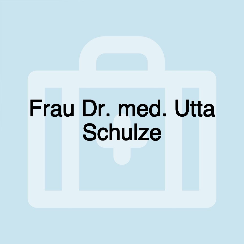 Frau Dr. med. Utta Schulze