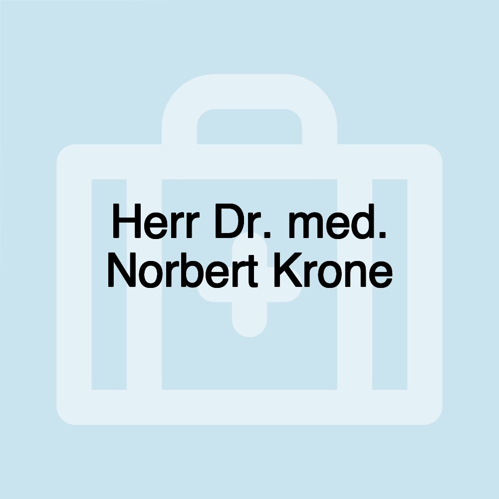 Herr Dr. med. Norbert Krone