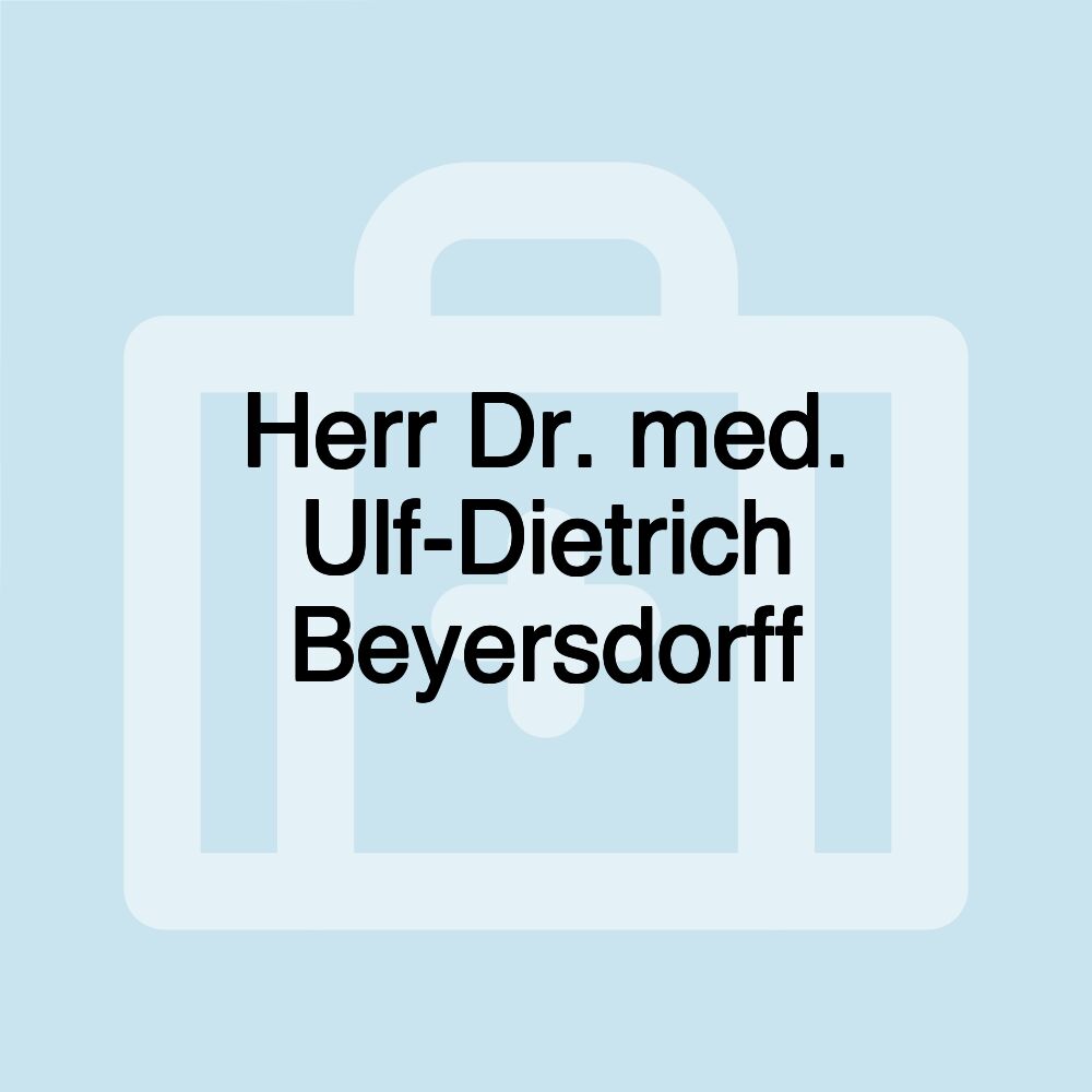 Herr Dr. med. Ulf-Dietrich Beyersdorff