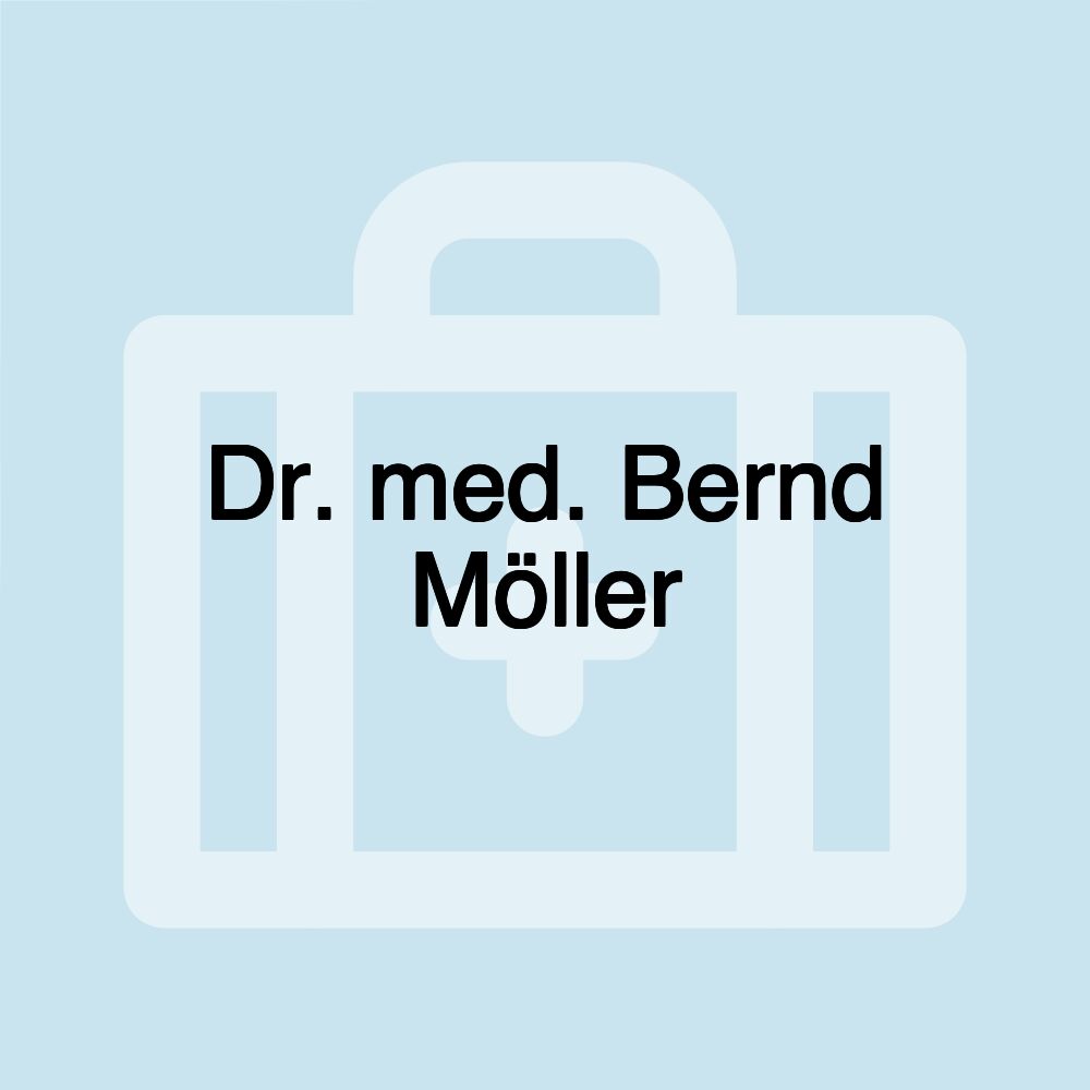 Dr. med. Bernd Möller