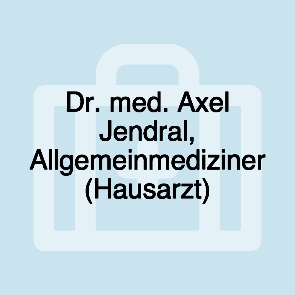 Dr. med. Axel Jendral, Allgemeinmediziner (Hausarzt)