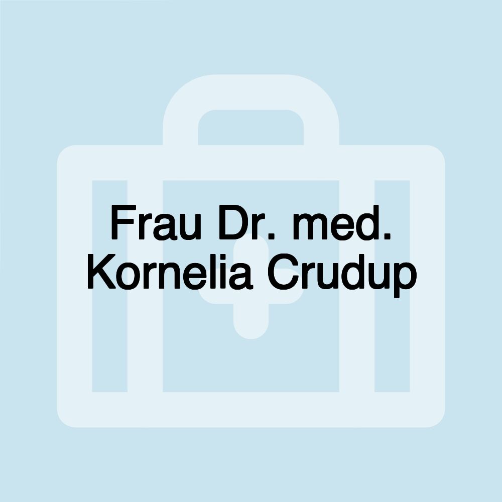 Frau Dr. med. Kornelia Crudup