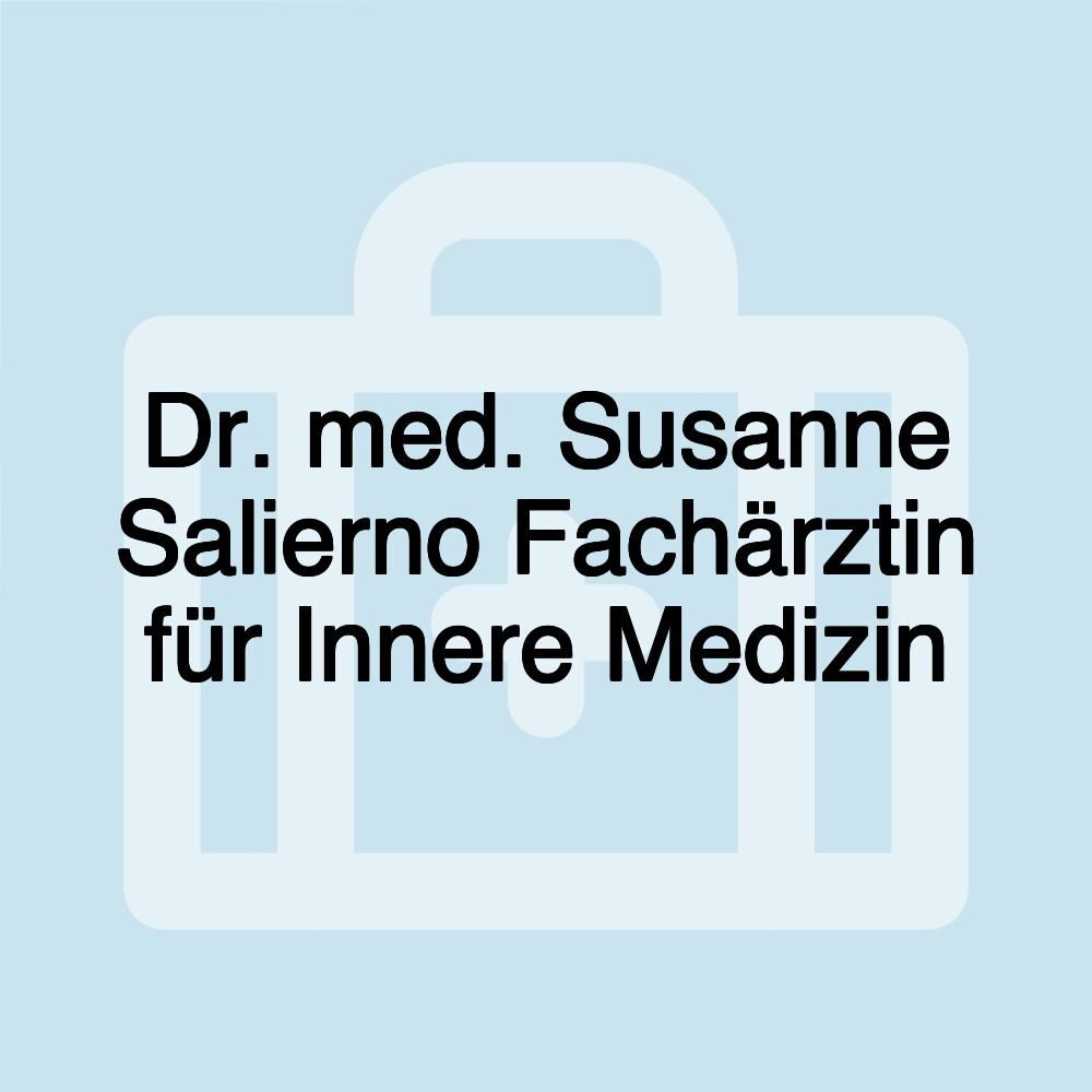 Dr. med. Susanne Salierno Fachärztin für Innere Medizin