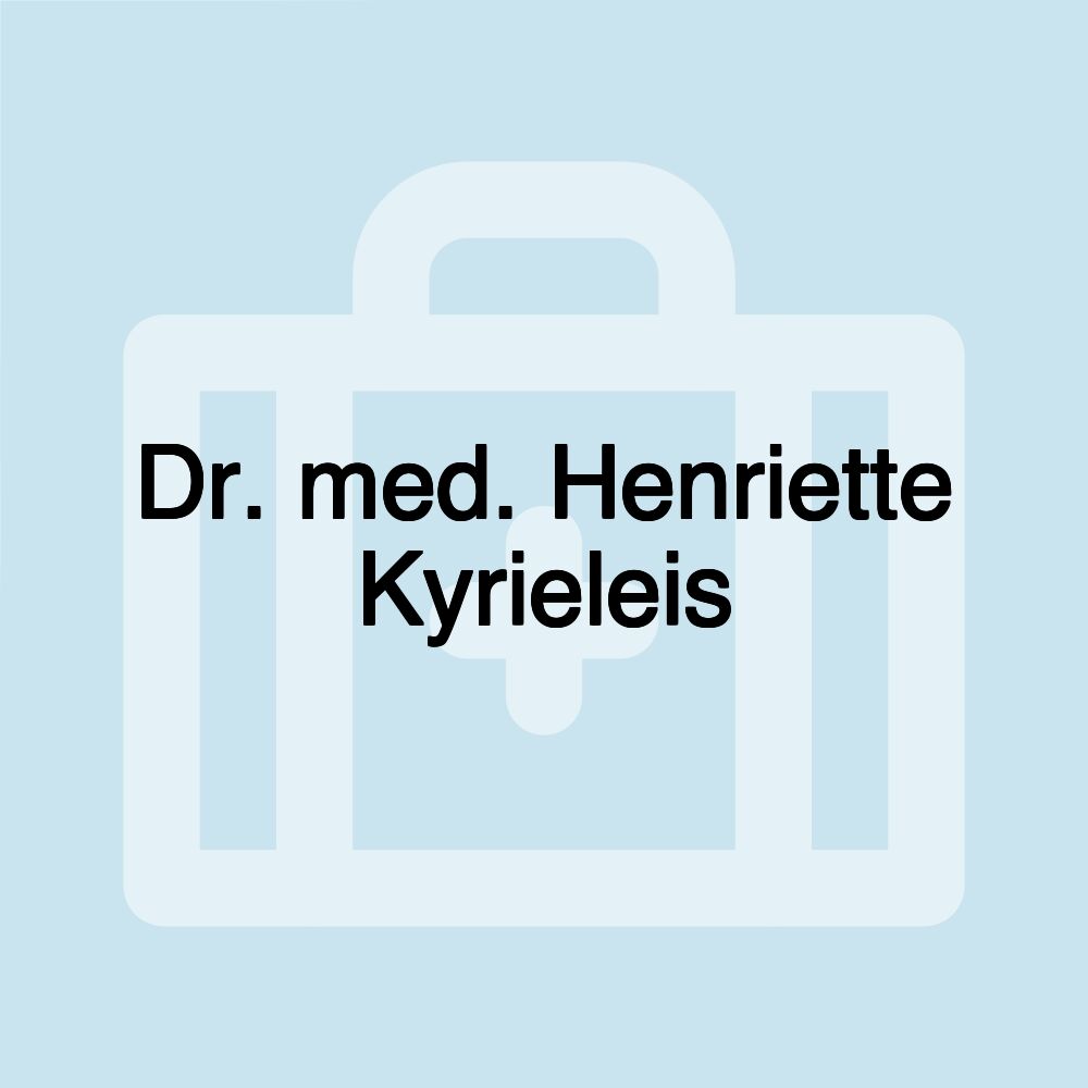 Dr. med. Henriette Kyrieleis