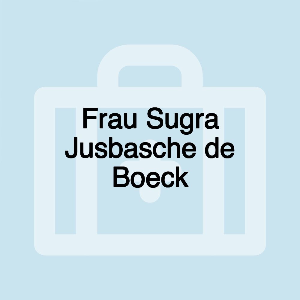 Frau Sugra Jusbasche de Boeck