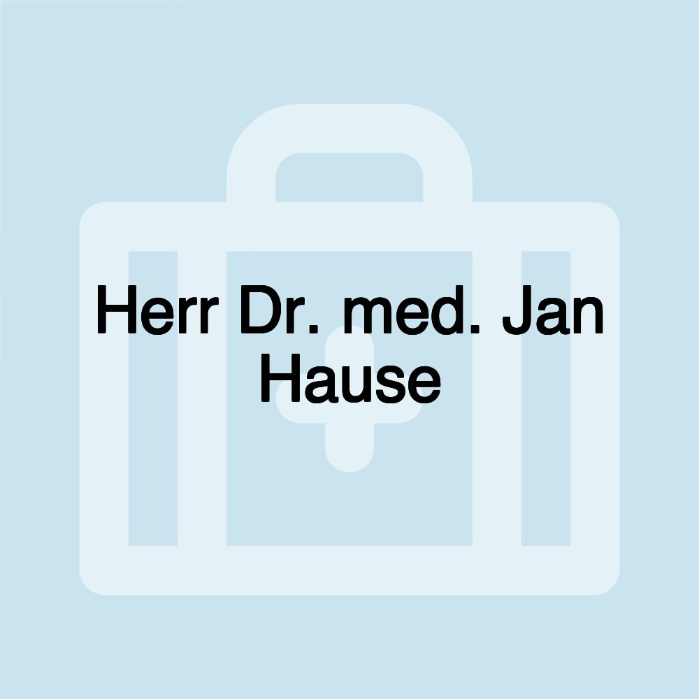 Herr Dr. med. Jan Hause