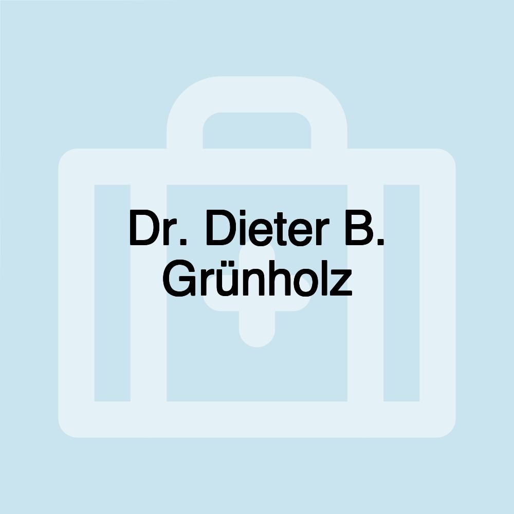 Dr. Dieter B. Grünholz