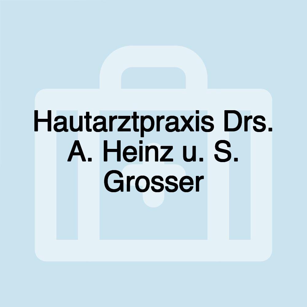 Hautarztpraxis Drs. A. Heinz u. S. Grosser