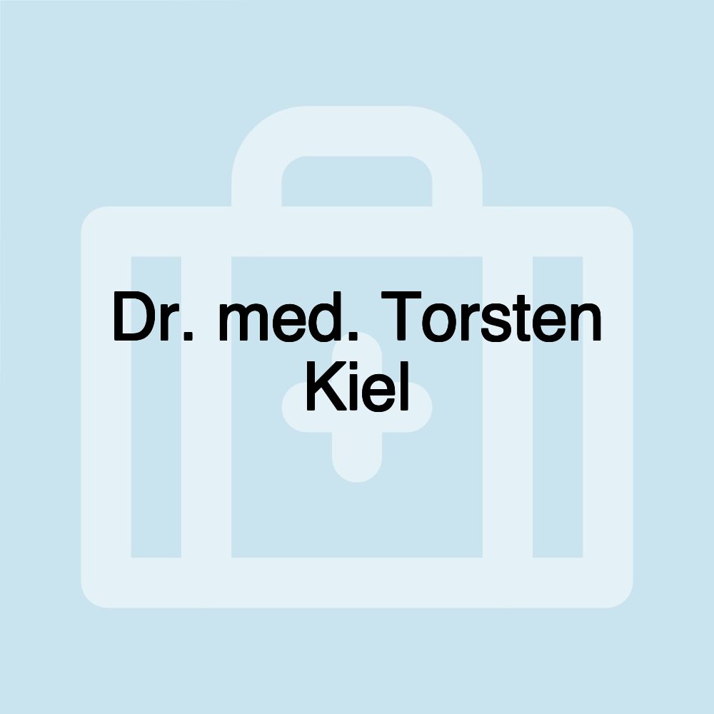 Dr. med. Torsten Kiel