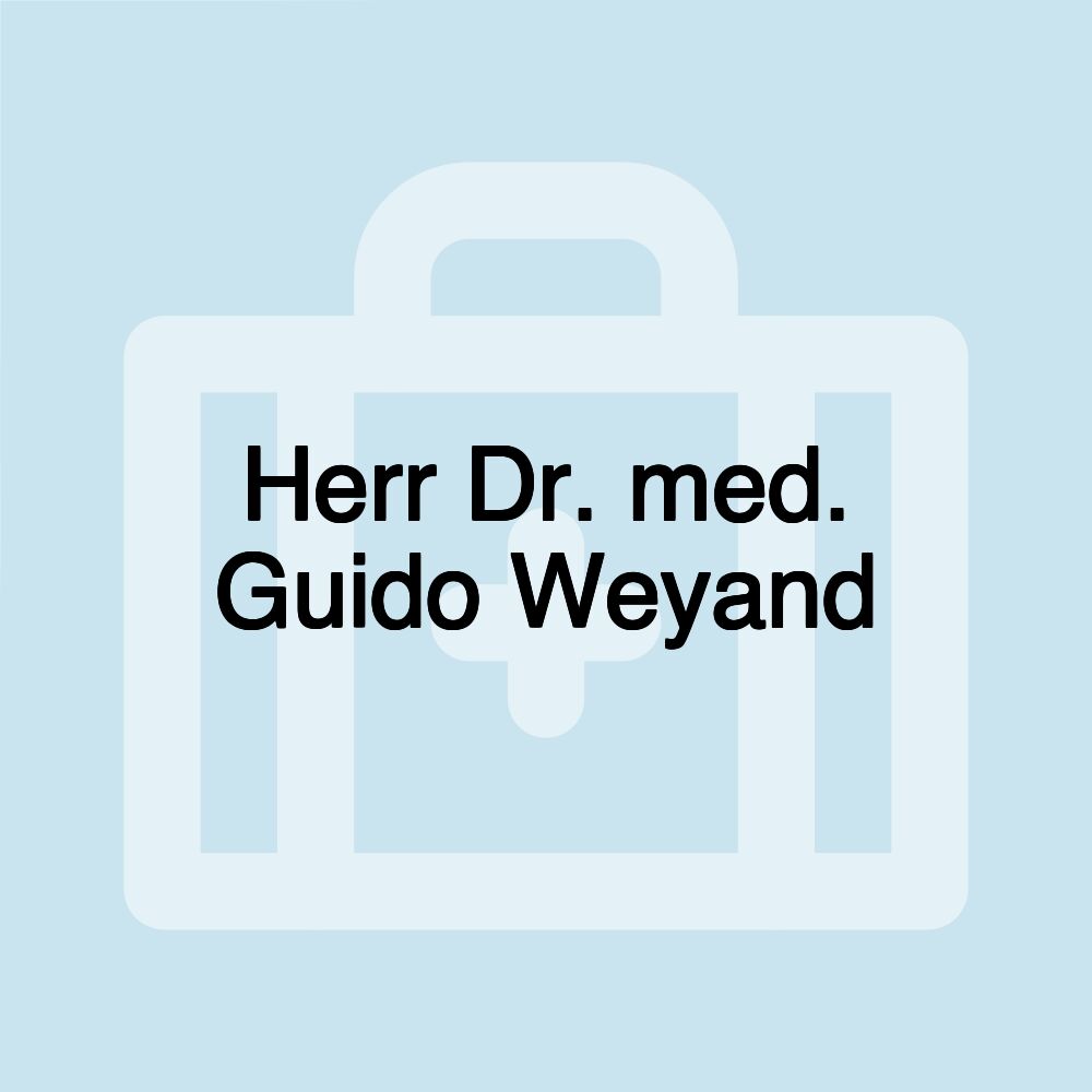 Herr Dr. med. Guido Weyand