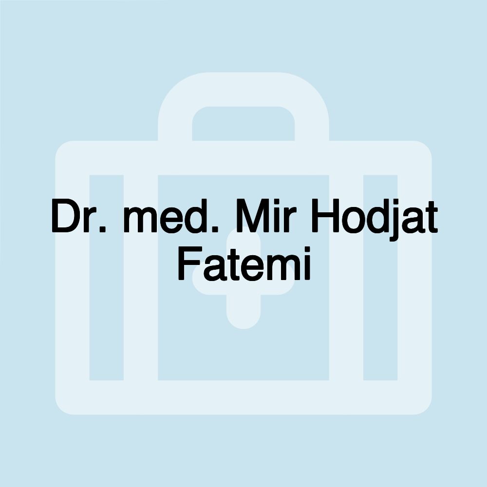 Dr. med. Mir Hodjat Fatemi