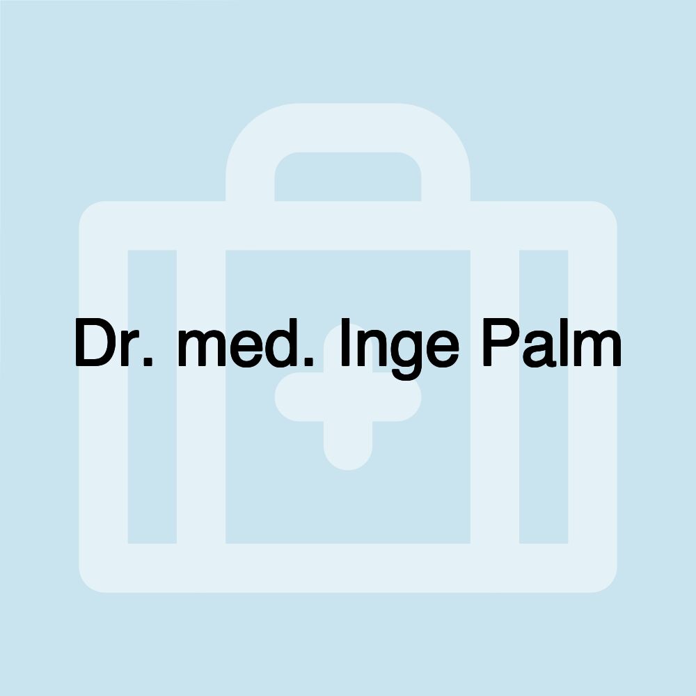 Dr. med. Inge Palm