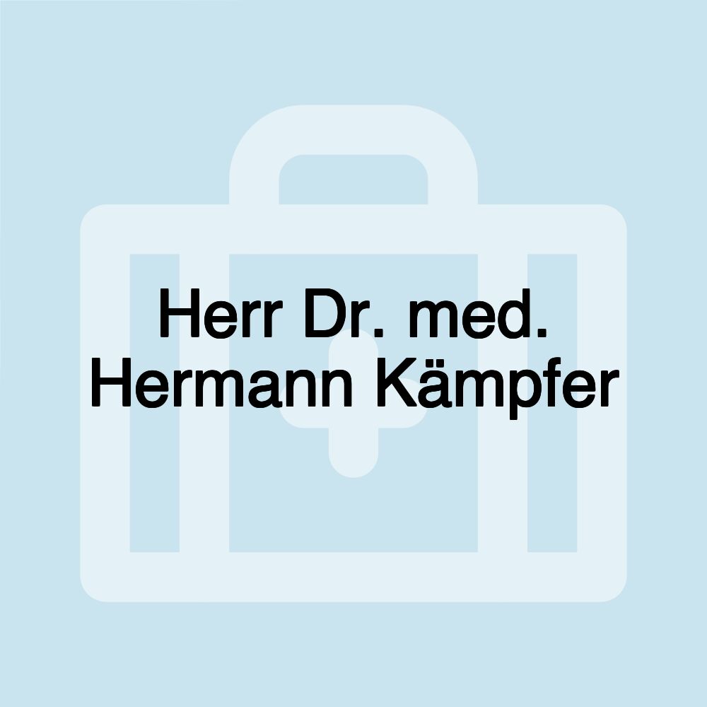 Herr Dr. med. Hermann Kämpfer