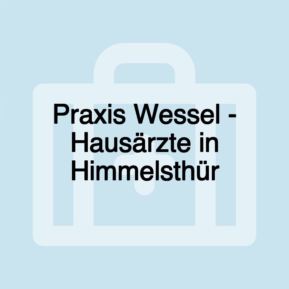 Praxis Wessel - Hausärzte in Himmelsthür