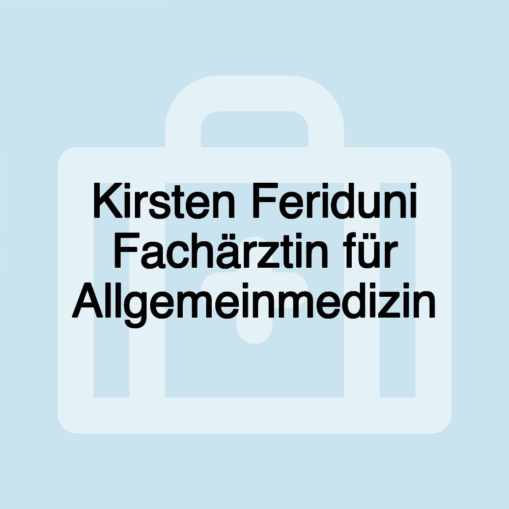 Kirsten Feriduni Fachärztin für Allgemeinmedizin