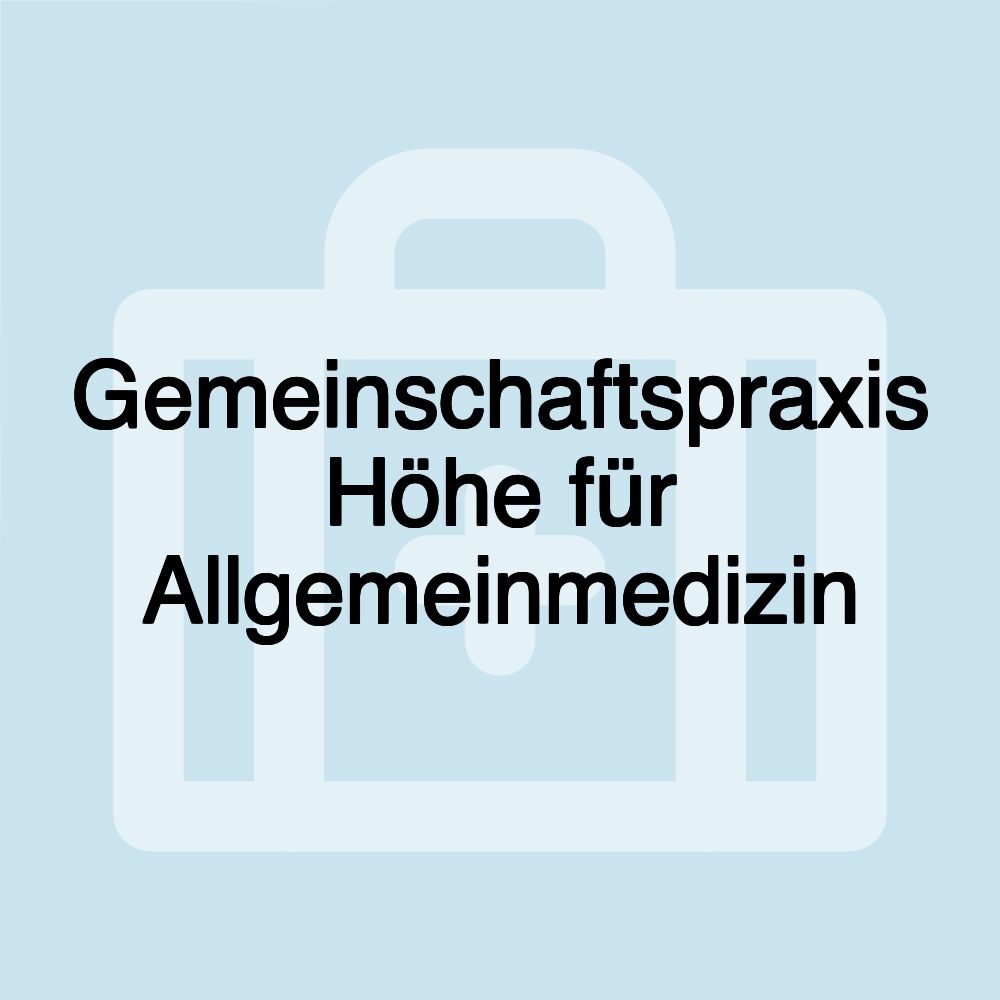 Gemeinschaftspraxis Höhe für Allgemeinmedizin