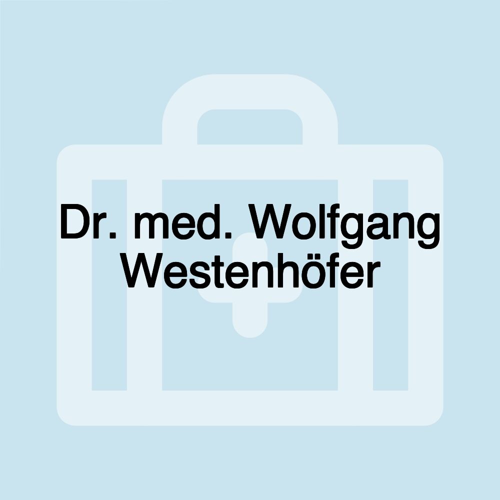 Dr. med. Wolfgang Westenhöfer